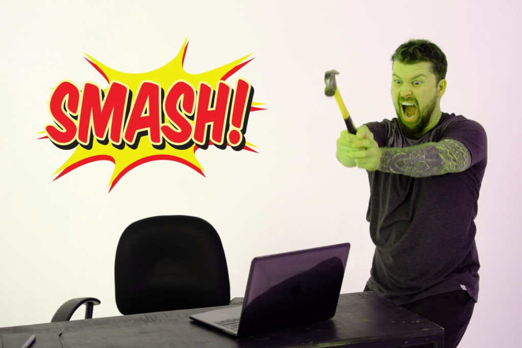 Will - green like the hulk - smashes his computer and online business competitors with a hammer
